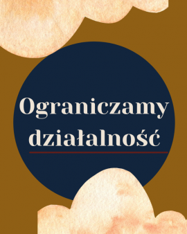 Ograniczamy działalność